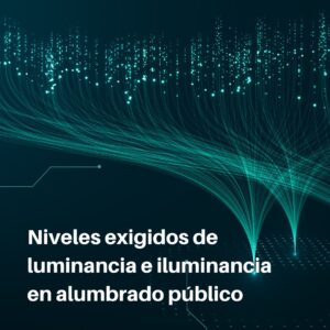 Lee más sobre el artículo RETILAP C5 S510.3 – Niveles exigidos de luminancia e iluminancia en alumbrado público