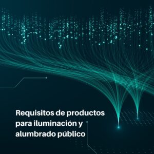 Lee más sobre el artículo RETILAP C3 S300 – Requisitos de productos para iluminación y alumbrado público