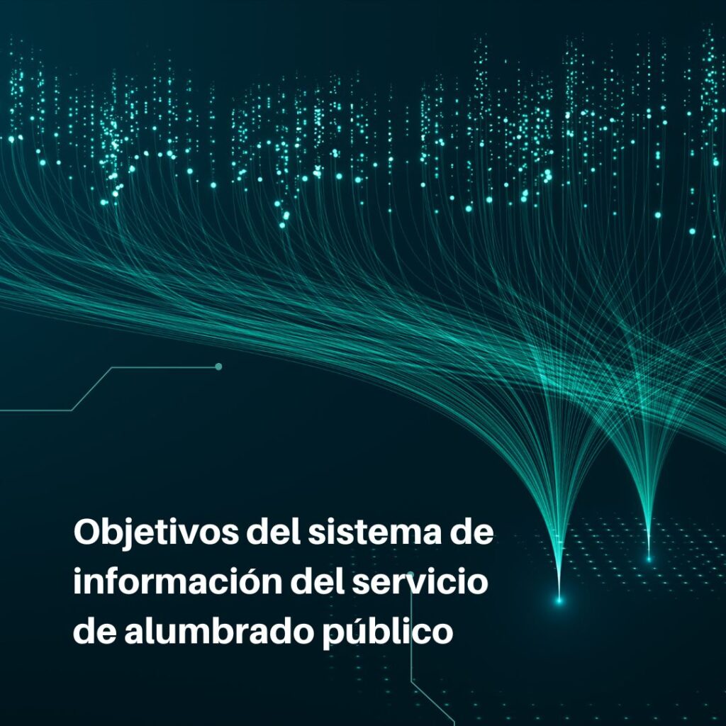 Lee más sobre el artículo RETILAP C5 S580.1.1 – Objetivos del sistema de información del servicio de alumbrado público