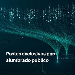 Lee más sobre el artículo RETILAP C3 S390 – Postes exclusivos para alumbrado público