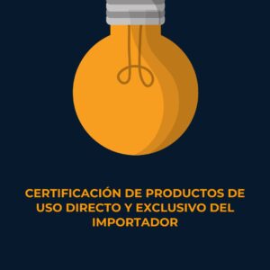 Lee más sobre el artículo RETILAP C8 S820.3.1 – Certificación de productos de uso directo y exclusivo del importador