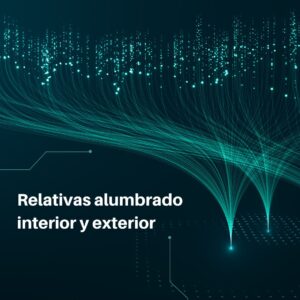 Lee más sobre el artículo RETILAP C1 S120.1.1 – Relativas alumbrado interior y exterior