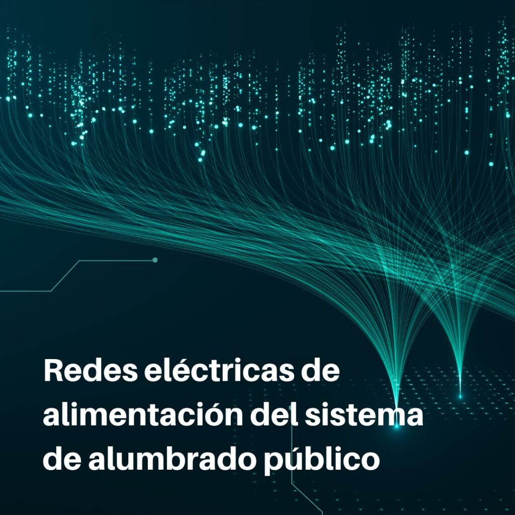 Lee más sobre el artículo RETILAP C5 S550 – Redes eléctricas de alimentación del sistema de alumbrado público