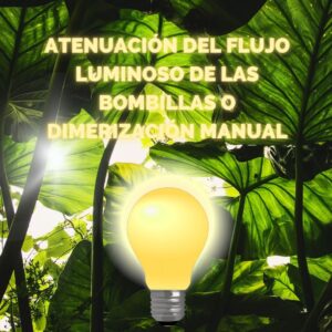 Lee más sobre el artículo RETILAP C4 S450.2 – Atenuación del flujo luminoso de las bombillas o dimerización manual