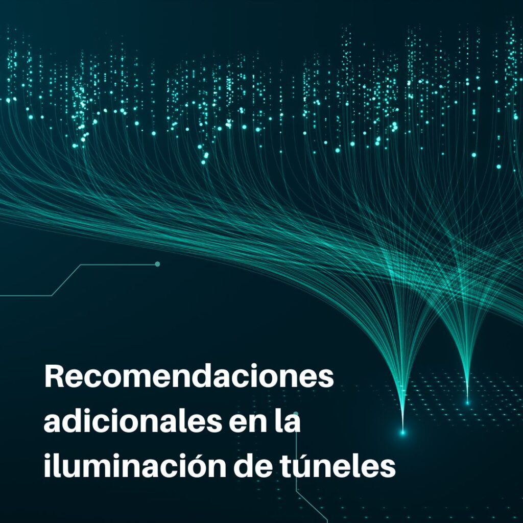 Lee más sobre el artículo RETILAP C5 S570.9 – Recomendaciones adicionales en la iluminación de túneles