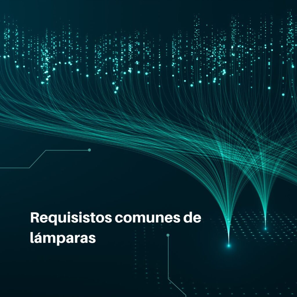 Lee más sobre el artículo RETILAP C3 S305.4 – Requisistos comunes de lámparas