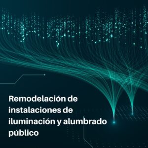 Lee más sobre el artículo RETILAP C1 S110.1.3 – Remodelación de instalaciones de iluminación y alumbrado público