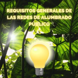 Lee más sobre el artículo RETILAP C5 S550.1 – Requisitos generales de las redes de alumbrado público