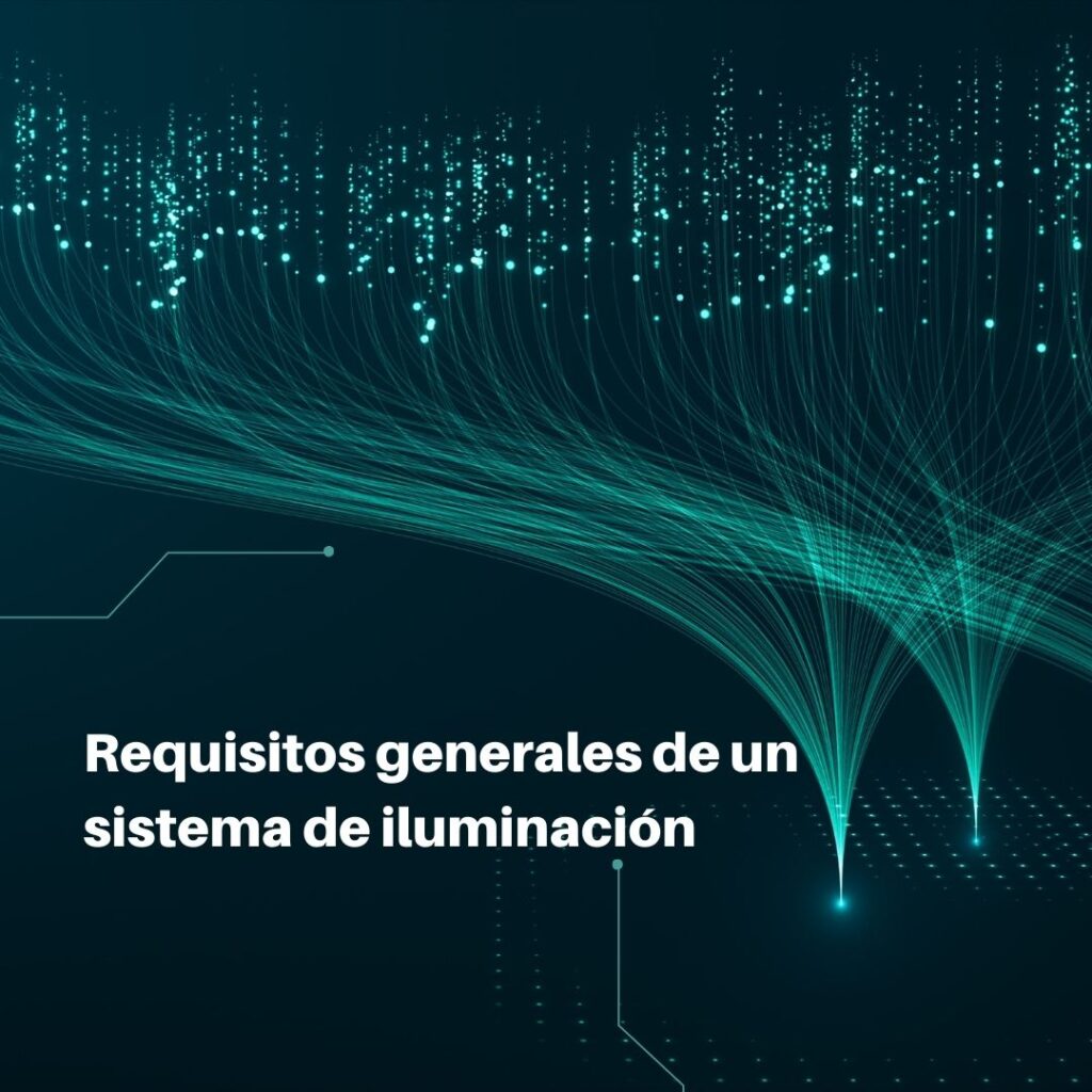 Lee más sobre el artículo RETILAP C2 S200 – Requisitos generales de un sistema de iluminación